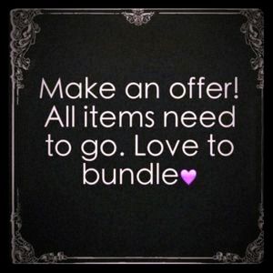 Make an offer all items must go!